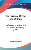 The Parousia of the Son of Man