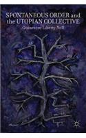 Spontaneous Order and the Utopian Collective