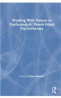 Working with Fathers in Psychoanalytic Parent-Infant Psychotherapy