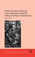 Public School Literature, Civic Education and the Politics of Male Adolescence