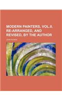 Modern Painters, Vol.II. Re-Arranged, and Revised, by the Author