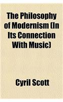 The Philosophy of Modernism (in Its Connection with Music)