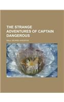 The Strange Adventures of Captain Dangerous Volume 3