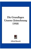 Grundlagen Unserer Zeitrechnung (1918)