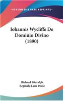 Iohannis Wycliffe de Dominio Divino (1890)