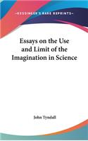 Essays on the Use and Limit of the Imagination in Science