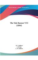 The Yale Banner V53 (1894)
