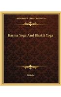 Karma Yoga and Bhakti Yoga