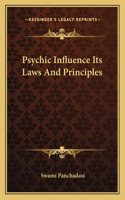 Psychic Influence Its Laws And Principles