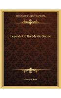 Legends of the Mystic Shrine