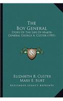 Boy General the Boy General: Story of the Life of Major-General George A. Custer (1901)(English)