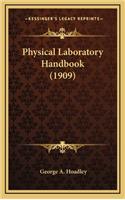 Physical Laboratory Handbook (1909)