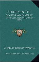 Studies in the South and West: With Comments on Canada (1889)