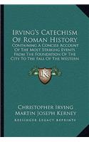 Irving's Catechism Of Roman History