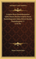 Scriptores Rerum Brandenburgensium Quibus Historia Marchiae Scriptores Rerum Brandenburgensium Quibus Historia Marchiae Brandenburgensis V1 (1751) Bra