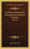 Deutliche Anleitung Zur Kenntnik Des Gestirnten Himmels (1772)