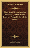 Advis Aux Criminalistes Sur Les Abus Qui Se Glissent Dans Les Proces De Sorcelerie (1660)
