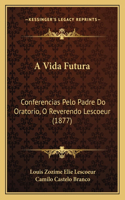 A Vida Futura