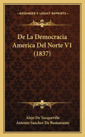 De La Democracia America Del Norte V1 (1837)