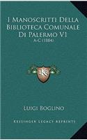 I Manoscritti Della Biblioteca Comunale Di Palermo V1: A-C (1884)(Italian)
