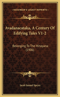 Avadanacataka, A Century Of Edifying Tales V1-2