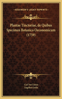Plantae Tinctoriae, de Quibus Specimen Botanico Oeconomicum (1759)
