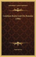 Comitium Rostra Grab Des Romulus (1904)