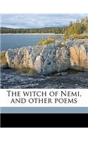The Witch of Nemi, and Other Poems