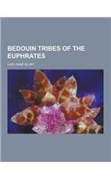 Bedouin Tribes of the Euphrates: (English)