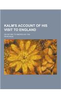 Kalm's Account of His Visit to England; On His Way to America in 1748