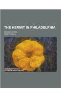 The Hermit in Philadelphia; Second Series ...