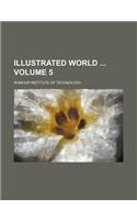 Illustrated World Volume 5