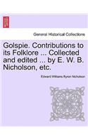 Golspie. Contributions to Its Folklore ... Collected and Edited ... by E. W. B. Nicholson, Etc.
