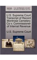 U.S. Supreme Court Transcript of Record Montrose Cemetery Co V. Commissioner of Internal Revenue
