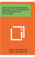 Artillery And Warfare During The Thirteenth And Fourteenth Centuries