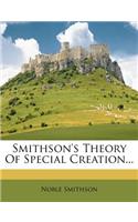 Smithson's Theory of Special Creation...
