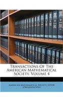 Transactions of the American Mathematical Society, Volume 4