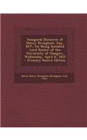 Inaugural Discourse of Henry Brougham, Esq., M.P.: On Being Installed Lord Rector of the University of Glasgow, Wednesday, April 6, 1825 - Primary Sou: On Being Installed Lord Rector of the University of Glasgow, Wednesday, April 6, 1825 - Primary Sou