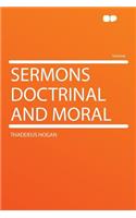 Sermons Doctrinal and Moral