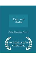 Paul and Julia - Scholar's Choice Edition