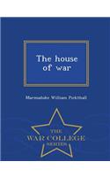 House of War - War College Series