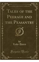 Tales of the Peerage and the Peasantry, Vol. 2 of 2 (Classic Reprint)