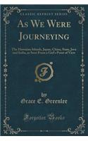 As We Were Journeying