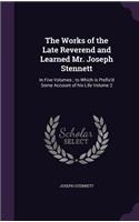 The Works of the Late Reverend and Learned Mr. Joseph Stennett