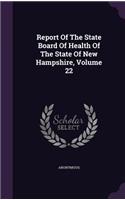 Report Of The State Board Of Health Of The State Of New Hampshire, Volume 22