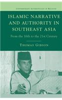 Islamic Narrative and Authority in Southeast Asia: From the 16th to the 21st Century