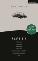 Fosse: Plays Six: Rambuku; Freedom; Over There, These Eyes; Girl in Yellow Raincoat; Christmas Tree Song; Sea (Oberon Modern Playwrights)