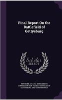 Final Report On The Battlefield Of Gettysburg