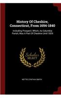 History of Cheshire, Connecticut, from 1694-1840