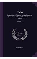 Works: Collected and Edited by James Spedding, Robert Leslie Ellis, and Douglas Denon Heath; Volume 1